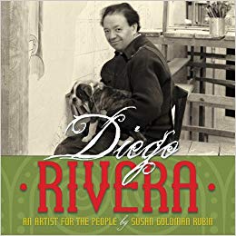 Diego Rivera: An Artist for the People by Susan Goldman Rubin.