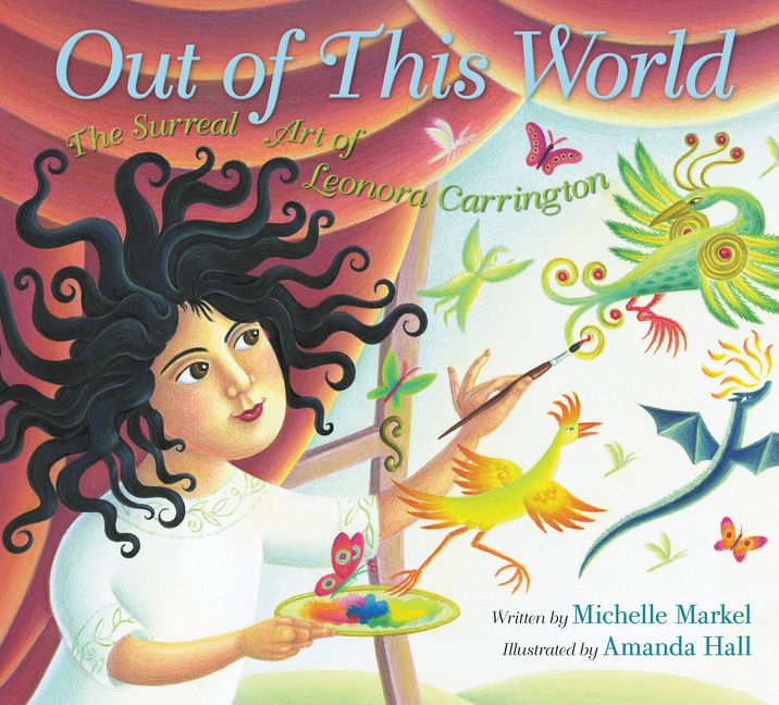 Out of This World by Michelle Markel with illustrations by Amanda Hall.